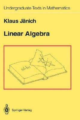 Linear Algebra by J&#228;nich, Klaus