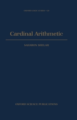 Cardinal Arithmetic by Shelah, Saharon