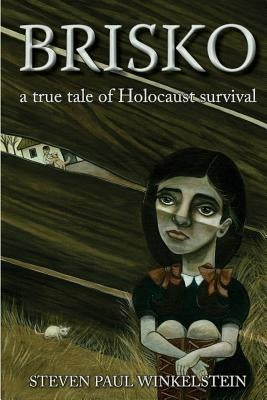 Brisko: a true tale of Holocaust survival by Juliano, Dana