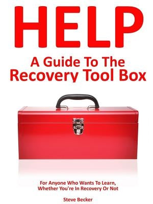 A Guide to the Recovery Toolbox by Becker, Steve