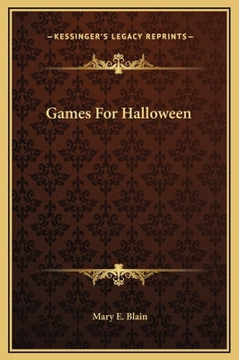 Games for Halloween by Blain, Mary E.