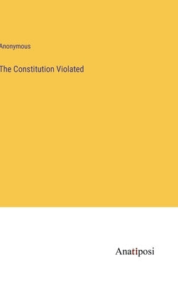 The Constitution Violated by Anonymous