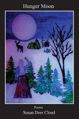 Hunger Moon by Deer Cloud, Susan