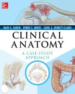 Clinical Anatomy: A Case Study Approach by Morse, Dennis