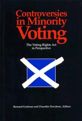 Controversies in Minority Voting: The Voting Rights ACT in Perspective by Grofman, Bernard N.