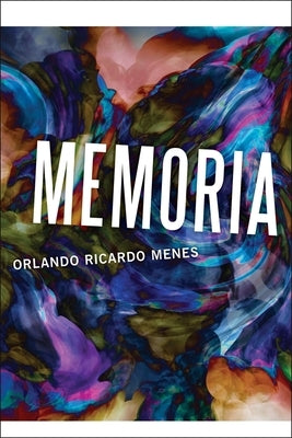 Memoria: Poems by Menes, Orlando Ricardo