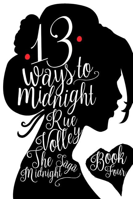 13 Ways to Midnight: Special Edition by Volley, Rue