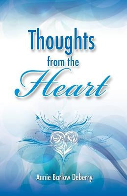 Thoughts from the Heart by Deberry, Annie Barlow