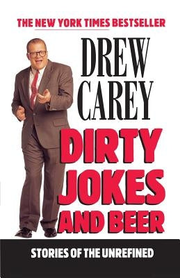 Dirty Jokes and Beer by Carey, Drew