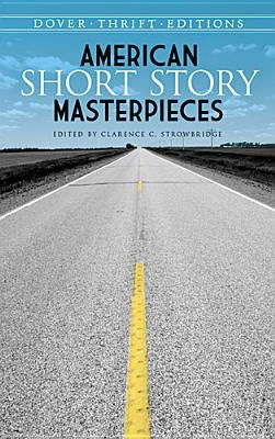 American Short Story Masterpieces by Strowbridge, Clarence C.