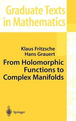 From Holomorphic Functions to Complex Manifolds by Fritzsche, Klaus