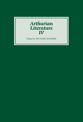 Arthurian Literature IV by Barber, Richard
