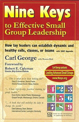 Nine Keys to Effective Small Group Leadership: How Lay Leaders Can Establish Dynamic and Healthy Cells, Classes, or Teams by Bird, Warren