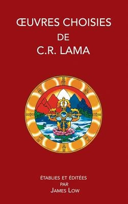 Oeuvres Choisies de C. R. Lama by Lama, Chimed Rigdzin
