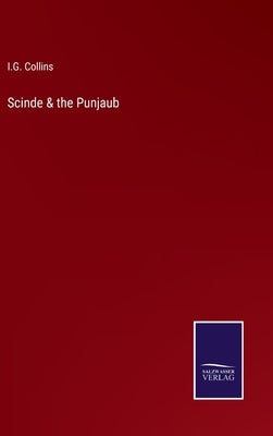 Scinde & the Punjaub by Collins, I. G.