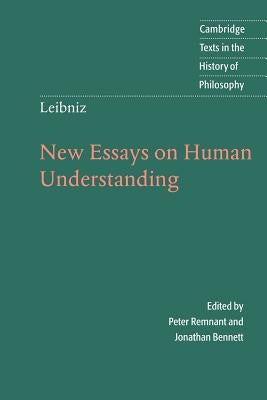 Leibniz: New Essays on Human Understanding by Leibniz, G. W.