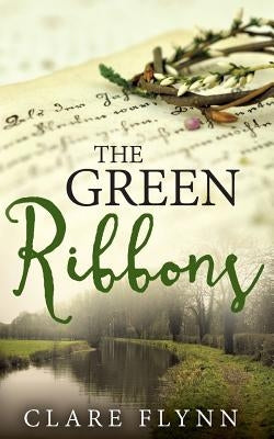 The Green Ribbons by Flynn, Clare
