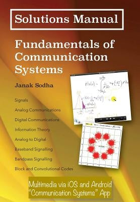 Solutions Manual: Fundamentals of Communication Systems by Sodha, Janak