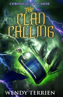 The Clan Calling: Chronicle Two-Sadie in the Adventures of Jason Lex by Terrien, Wendy