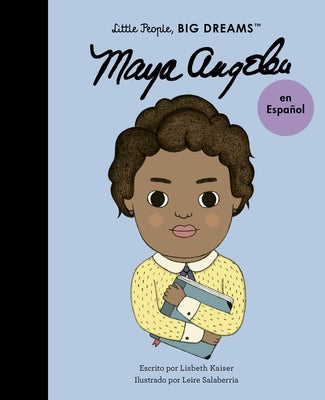 Maya Angelou (Spanish Edition) by Kaiser, Lisbeth