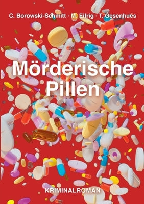 Mörderische Pillen by Borowski-Schmitt, Christa