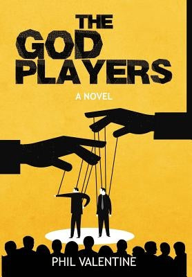 The God Players by Valentine, Phil
