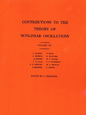 Contributions to the Theory of Nonlinear Oscillations by Lefschetz, Solomon