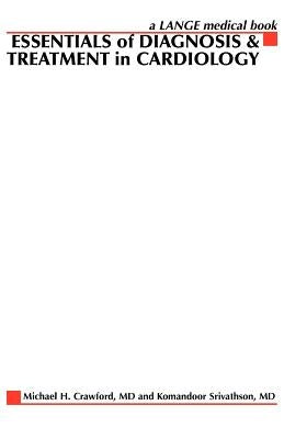 Essentials of Diagnosis & Treatment in Cardiology by Crawford, Michael