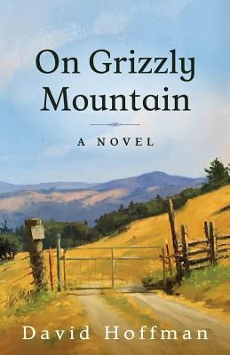 On Grizzly Mountain by Hoffman, David