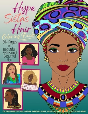 Hype Sistas Hair Adult Coloring Book for Black Women: For Stress Reducing, Anxiety Relief, and Relaxation by Published, 2wo Scoops