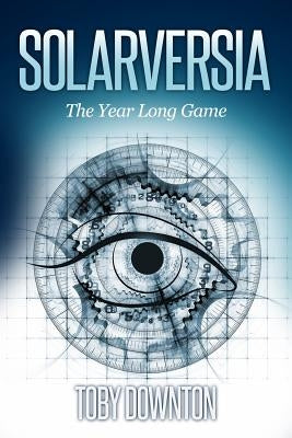 Solarversia: The Year Long Game by Michaelson, Helena