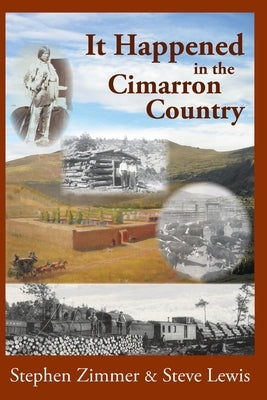 It Happened in the Cimarron Country by Zimmer, Stephen