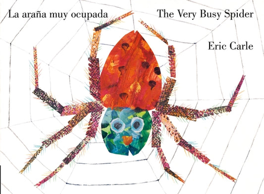 La Araana Muy Ocupada =: The Very Busy Spider by Carle, Eric