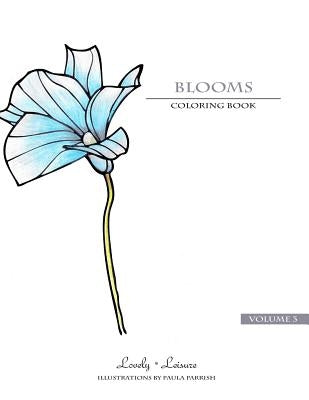 Blooms - Volume 3: Lovely Leisure Coloring Books by Parrish, Paula