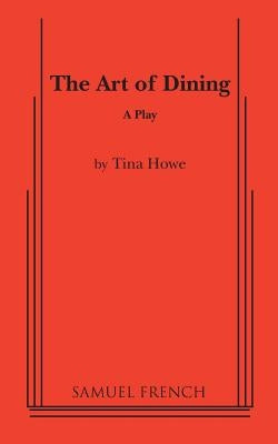 The Art of Dining by Howe, Tina
