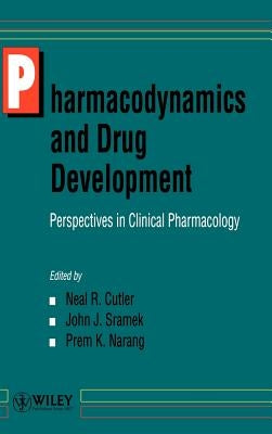 Pharmacodynamics and Drug Development: Perspectives in Clinical Pharmacology by Cutler, Neal R.