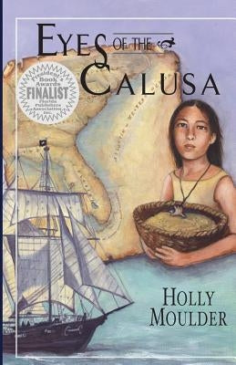 Eyes of the Calusa by Moulder, Holly