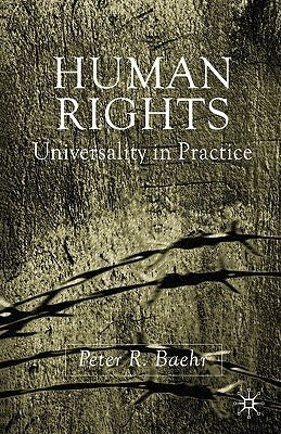 Human Rights: Universality in Practice by Baehr, P.