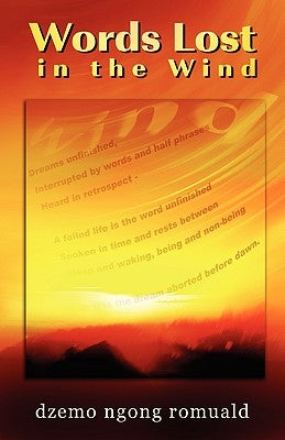 Words Lost in the Wind by Romuald, Dzemo Ngong