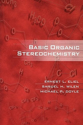 Basic Organic Stereochemistry by Eliel, Ernest L.