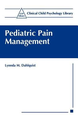 Pediatric Pain Management by Dahlquist, Lynnda M.