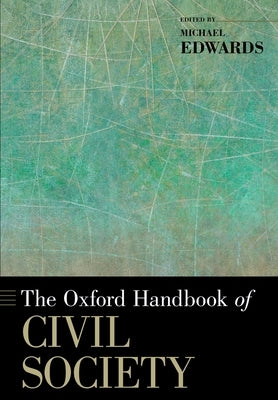 The Oxford Handbook of Civil Society by Edwards, Michael