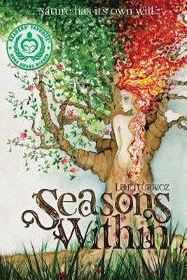 Seasons Within: Nature has its own will by Iturrioz, Lele