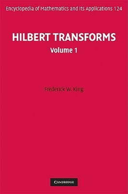 Hilbert Transforms by King, Frederick W.