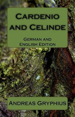 Cardenio and Celinde: German and English Edition by Whittlesey, Henry