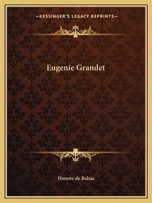 Eugenie Grandet by De Balzac, Honore