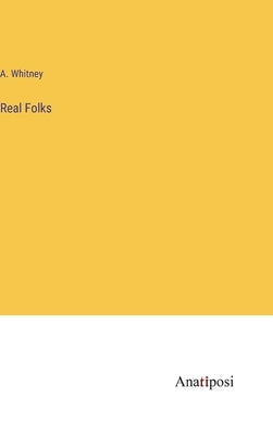 Real Folks by Whitney, A.