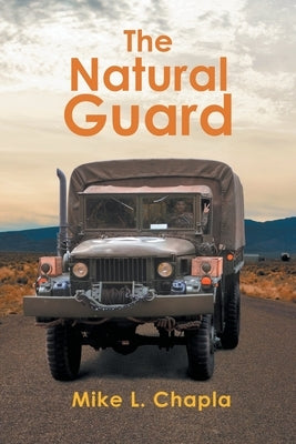 The Natural Guard by Mike L Chapla