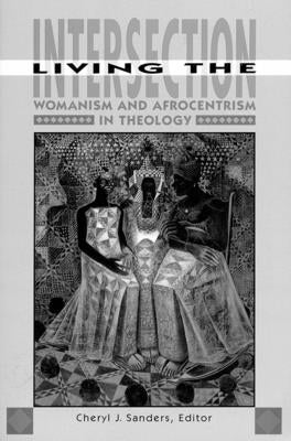 Living the Intersection by Sanders, Cheryl J.