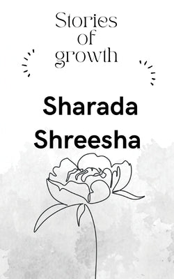 Stories for growth by Shreesha, Sharada